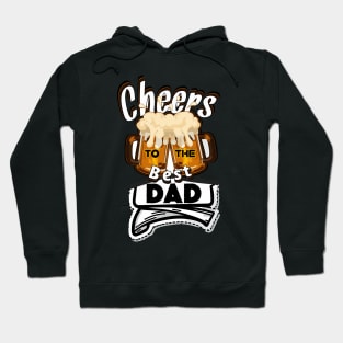 Cheers to the best Dad Hoodie